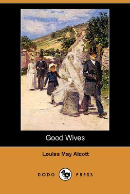 Good Wives by Louisa May Alcott