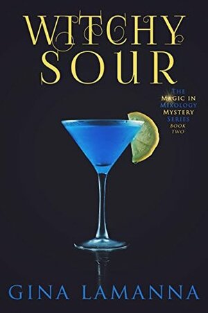 Witchy Sour by Gina LaManna