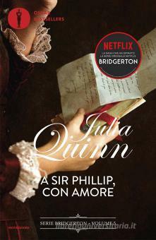 A Sir Phillip, con amore by Julia Quinn