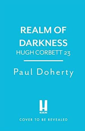 Realm of Darkness by Paul Doherty