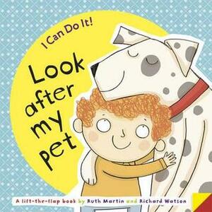 Look After My Pet by Ruth Martin