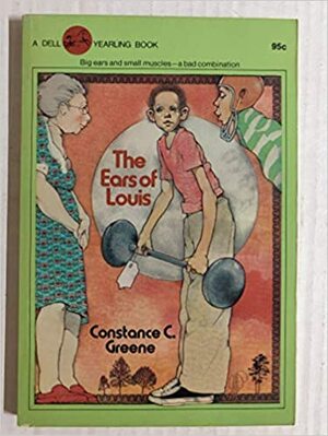 The Ears of Louis by Constance C. Greene