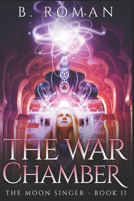 The War Chamber: Large Print Edition by B. Roman