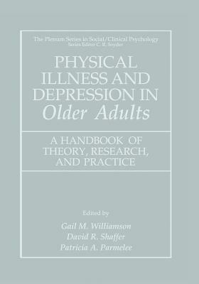 Physical Illness and Depression in Older Adults: A Handbook of Theory, Research, and Practice by 