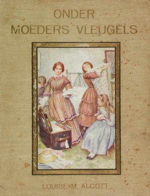 Onder moeders vleugels by Louisa May Alcott