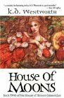 House of Moons by K.D. Wentworth