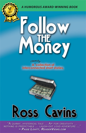 Follow the Money by Ross Cavins