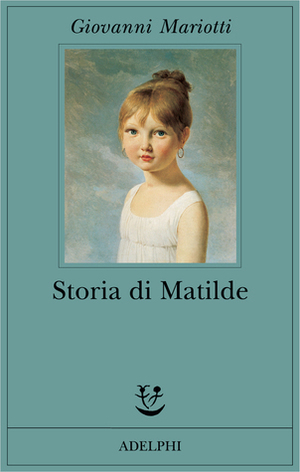 Storia di Matilde by Giovanni Mariotti