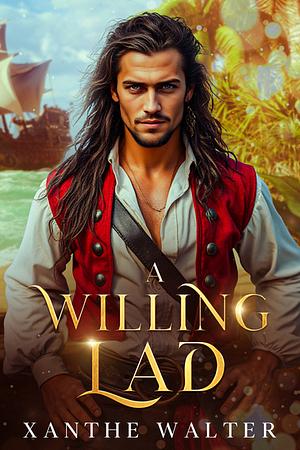 A Willing Lad by Xanthe Walter