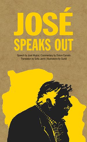 José Speaks Out by José Mujica