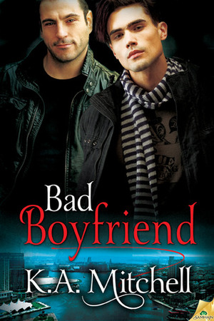 Bad Boyfriend by K.A. Mitchell