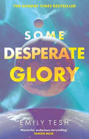 Some Desperate Glory by Emily Tesh