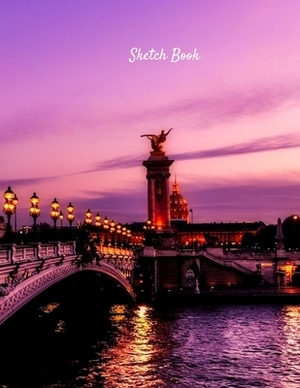 Sketch Book: Paris France Bridge Themed Personalized Artist Sketchbook For Drawing and Creative Doodling by Adidas Wilson