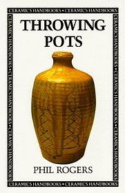 Throwing Pots by Phil Rogers