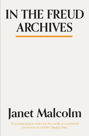 In The Freud Archives by Janet Malcolm