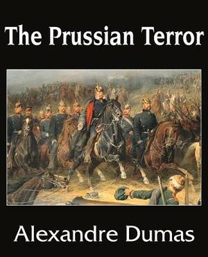 The Prussian Terror by Alexandre Dumas