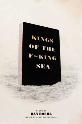 Kings of the F**king Sea by Dan Boehl