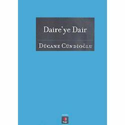 Daire'ye Dair by Dücane Cündioğlu