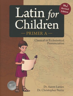 Latin for Children, Primer A by Aaron Larsen