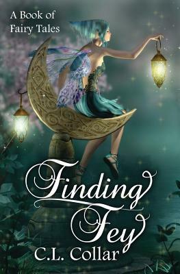 Finding Fey by C. L. Collar