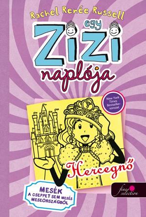 Mesék a cseppet sem mesés Meseországból - Hercegnő by Rachel Renée Russell