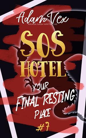 Sos hotel: Your Final Resting Place  by Ariana Nash