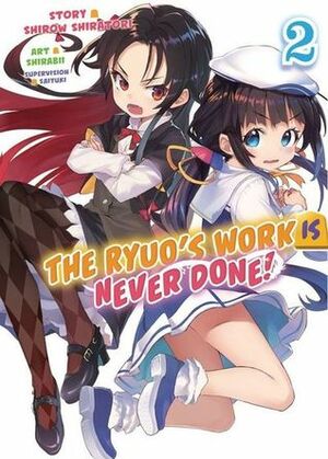 The Ryuo's Work is Never Done!, Vol. 2 by Shirow Shiratori, Shirabii