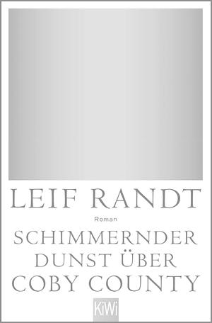 Schimmernder Dunst über CobyCounty by Leif Randt