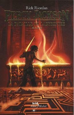 Percy Jackson, tome 4 : La bataille du labyrinthe by Rick Riordan