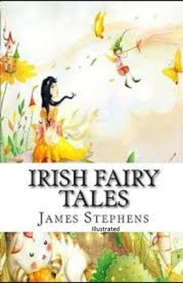 Irish Fairy Tales illustrated by James Stephens