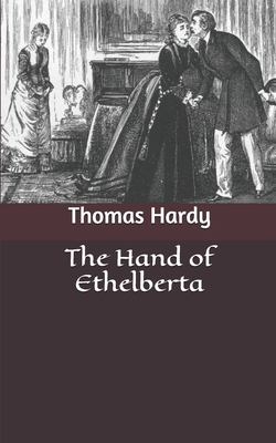 The Hand of Ethelberta by Thomas Hardy