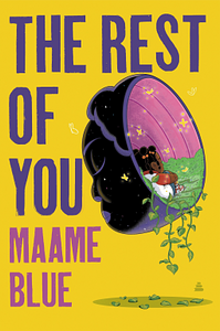 The Rest of You by Maame Blue