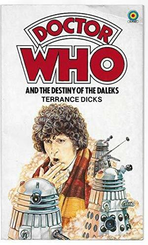 Doctor Who and the Destiny of the Daleks by Terrance Dicks