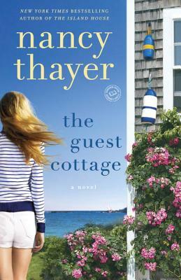 The Guest Cottage by Nancy Thayer