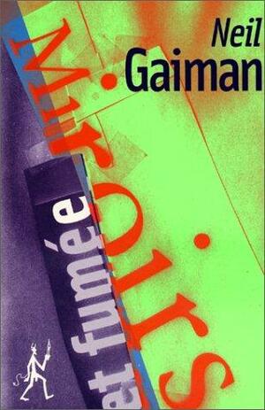 Miroirs Et Fumée by Neil Gaiman