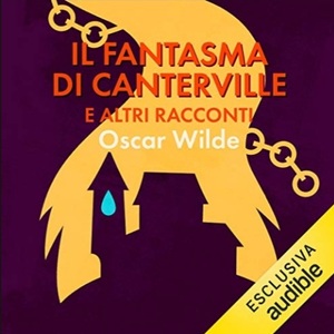 Il fantasma di Canterville e altri racconti by Oscar Wilde