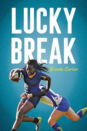 Lucky Break by Brooke Carter