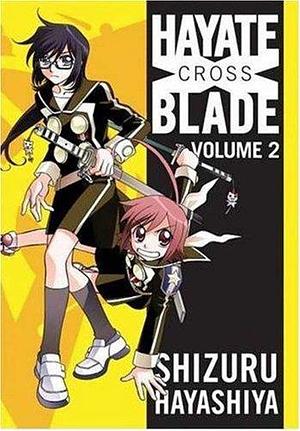 Hayate X Blade, Volume 2 by Shizuru Hayashiya