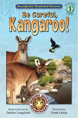 Be Careful, Kangaroo! by Deirdre Langeland