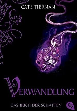 Verwandlung das Buch der Schatten  by Cate Tiernan