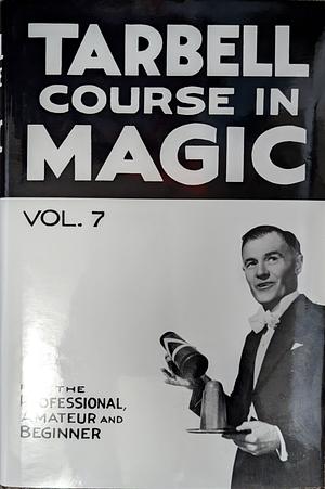 Tarbell Course in Magic Volume 7 by Harry Lorayne, Harlan Tarbell