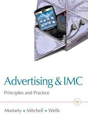 Advertising & IMC: Principles and Practice with MyMarketingLab & eText Access Code by William D. Wells, Nancy D. Mitchell, Sandra E. Moriarty