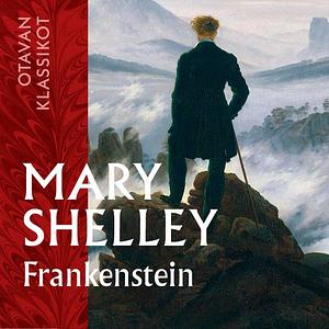 Frankenstein by Mary Shelley