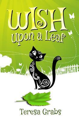 Wish Upon A Leaf by Teresa Grabs