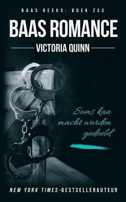 Baas Romance by Victoria Quinn