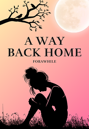 A Way Back Home by forawhile