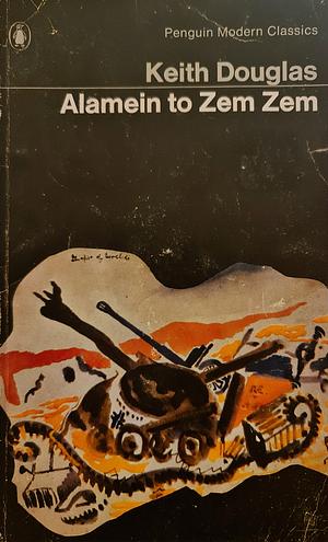 Alamein to Zem Zem by Keith Douglas