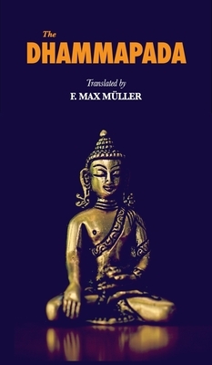 The Dhammapada by F. Max Müller