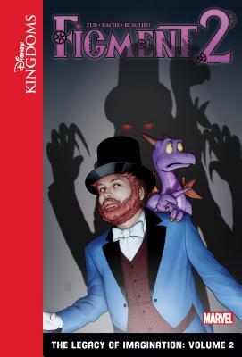 Figment 2: The Legacy of Imagination: Volume 2 by Jim Zub