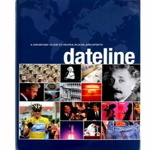 Dateline A Day By Day Guide To People, Places, And Events by Gordon Cheers